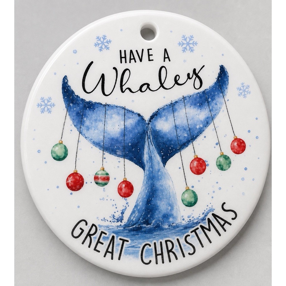 C0075-4" Double-Sided Ceramic Whale Christmas Have a Whaley Great Christmas